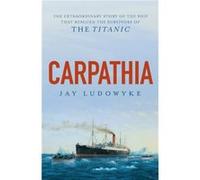 Carpathia by Jay Ludowyke Jay Ludowyke (Auteur)
