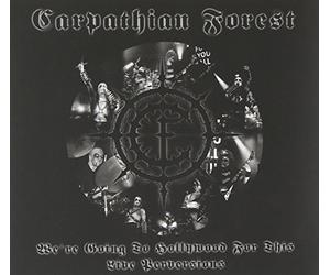Carpathian Forest - We Re Going to Hollywood