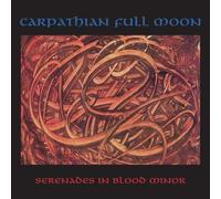 Carpathian Full Moon - Serenades In Blood Minor - cd - E4z