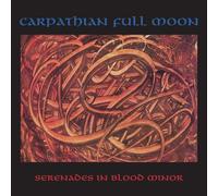 Carpathian Full Moon - Serenades in Blood Minor [Import]