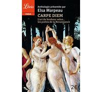 Carpe diem: l'art du bonheur selon les poètes de la Renaissance