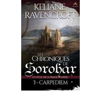 Carpe Diem Les Chroniques de Sorohar - Le cycle de la Triade Pourpre , T3 - Keliane Ravencroft - MxM Bookmark - broché - Roman