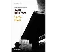 Carpe Diem/ Seize The Day Saul Bellow (Auteur)