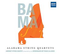 Carpe Diem String Quartet - Alabama String Quartets - Birmingham Art Music Alliance (2CD / World Premiere Recordings)