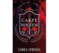 Carpe Noctem - The Elite Tome 2 - Lorea Springs - Hlab Eds - broché - Roman