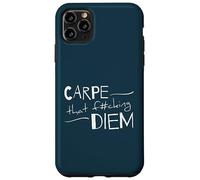 Carpe That F#cking Diem Citation inspirante et motivante Coque pour iPhone 11 Pro Max