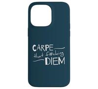 Carpe That F#cking Diem Citation inspirante et motivante Coque pour iPhone 14 Pro Max
