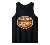 Carpenter Call Me If You Wood Like It Build Right Funny Pun Débardeur