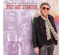 Carpenter, Jimmy - Just Got Started [Import]