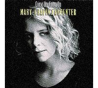 Carpenter, Mary-Chapin - Come on