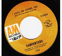 Carpenters - CARPENTERS 45 RPM I KEPT ON LOVING YOU / THEY LONG TO BE CLOSE TO YOU