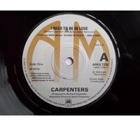 CARPENTERS - I NEED TO BE IN LOVE - 7 inch vinyl / 45