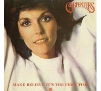 Carpenters - Make Believe It's Your First Time