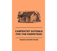 Carpentry Suitable For The Farmstead