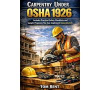 Carpentry Under OSHA 1926: A Practical Risk-Based Guide to Compliance, Enforcement, and Injury Prevention