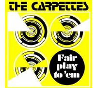 Carpettes - Fair Play to Em