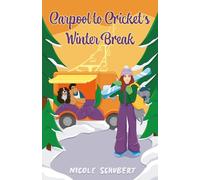 Carpool to Cricket's Winter Break: A Sweet Teen Holiday Romance