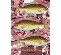 CARPS RECIPE JOURNAL: Capture Your Culinary Creations in Style