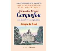 Carquefou (son histoire et ses seigneuries). une paroisse bretonne)