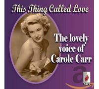 Carr, Carole - This Thing Called Love [Import]