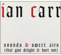 Carr, Ian - Sounds & Sweet Aires