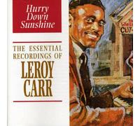 Carr, Leroy - Hurry Down Sunshine