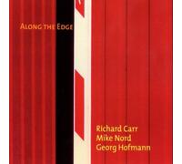 Carr - Nord - Hofmann - Along The Edge [Import]