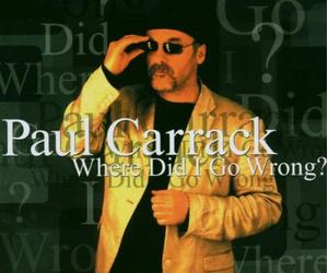 Carrack, Paul - Where Did It All Go Wrong [Import]