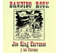 Carrasco, Joe King - Bandido Rock