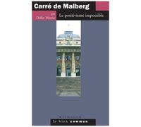 Carré De Malberg - Le Positivisme Impossible