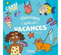 Carré fun - Coloriages Spécial vacances - Collectif - Larousse - broché - Document jeunesse