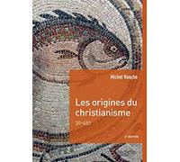 Michel Rouche – Les origines du christianisme – Carré Histoire N°67 – Broché