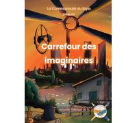 Carrefour des imaginaires - Du Stylo La Communauté du Stylo - Bookelis - broché - Récit