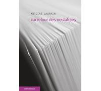 Carrefour des nostalgies - Antoine Laurain - Le Passage Eds - broché - Roman
