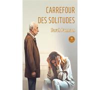 Carrefour des solitudes - Sarah Paenson - Le Lys Bleu - broché - Témoignage