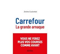 Carrefour, la grande arnaque Jérôme Coulombel (Auteur)