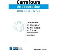 Carrefours De L'éducation N° 41, Juin 2016 - La Réforme En Éducation Au Xxe Siècle En France