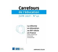 Carrefours De L'éducation N° 41, Juin 2016 - La Réforme En Éducation Au Xxe Siècle En France