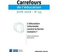 Carrefours De L'éducation N° 45 2018 - L'éducation Informelle Contre La Forme Scolaire ?