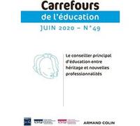 Carrefours de l'éducation n°49 (1/2020) Le conseiller principal d'éducation entre héritage et nouvel Collectif (Auteur)