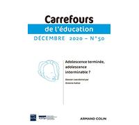 Carrefours de l'éducation n°50 (2/2020) Adolescence terminée, adolescence interminable ?