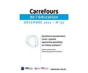 Carrefours de l'éducation n°52 (2/2021) Questions socialement vives : quelles approches possibles en Questions socialement vives : quelles approches possibles en milieu scolaire ? - Collectif - Armand