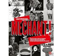 Carrément méchant ! - Parce que s'il ne fallait aimer que les gentils, nous serions morts d'ennui. Collectif (Auteur), Richard Malka (Préface)