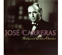 Carreras, Jose - Hollywood Golden Classics