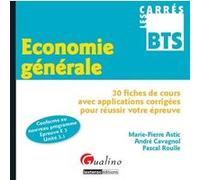Carrés bts économie générale Marie-Pierre Astic (Auteur), André Cavagnol (Auteur)