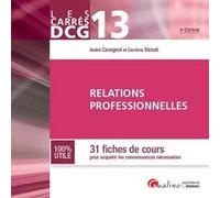 Carrés dcg 13 - relations professionnelles - 3ème édition Caroline Straub (Auteur), André Cavagnol (Auteur)