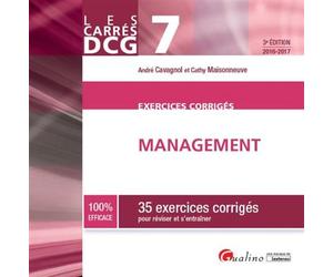 Carrés exos dcg 7 - exercices corrigés de management 2016-2017 - 3ème édition 35 exercices corrigés pour réviser et s'entraîner - Cathy Maisonneuve - Gualino Eds - broché - Etude