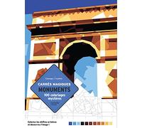 Carrés magiques, monuments: 100 coloriages mystères