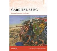Carrhae 53 av. J.-C. – Le désastre de Rome dans le désert – Osprey Publishing