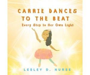 Carrie Dances to The Beat: Every Step to Her Own Light
